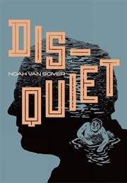 Disquiet (Noah Van Sciver)
