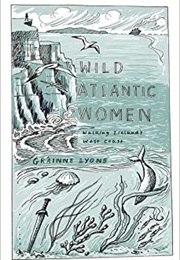 Wild Atlantic Women (Grainne Lyons)