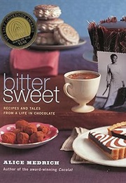 Bittersweet: Recipes and Tales From a Life in Chocolate (Alice Medrich and Deborah Jones)