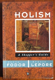 Holism (Jerry Fodor & Ernest Lepore)