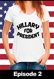 Hillary for President: Episode 2 (Milda Harris)