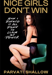 Nice Girls Don't Win (Parvati Shallow)