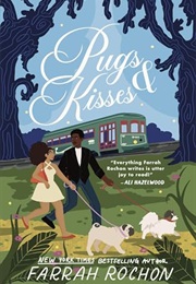 Pugs and Kisses (Farrah Rochon)