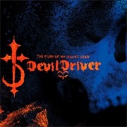 The Fury of Our Maker's Hand - Devildriver (2005)