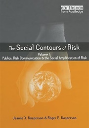 Social Contours of Risk (Kasperson)