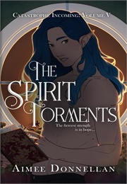 The Spirit Torments (Aimee Donnellan)