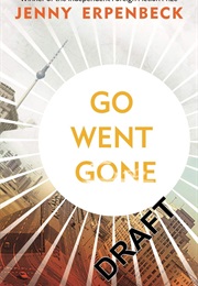 Go Went Gone (Jenny Erpenbeck)