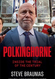 Polkinghorne: Inside the Trial of the Century (Steve Braunias)