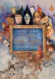Designing Terry Pratchett's Discworld (Paul Kidby)