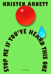 Stop Me If You've Heard This One (Kristen Arnett)