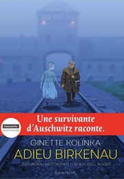 Adieu Birkenau: Une Survivante D'Auschwitz Raconte (Ginette Kolinka)