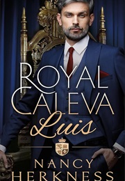 Royal Caleva: Luis (Nancy Herkness)