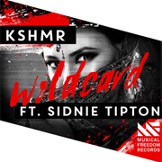 Wildcard (KSHMR, Feat. Sidnie Tipton)