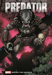 Predator: Day of the Hunter (Ed Brisson; Kev Walker)