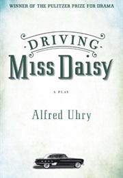 Driving Miss Daisy (Alfred Uhry)