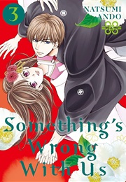 Something's Wrong With Us Volume 3 (Natsumi Ando)