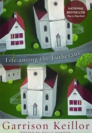 Life Among the Lutherans (Garrison Keillor)