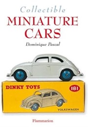Collectible Miniature Cars (Collectibles) (Dominique Pascal)