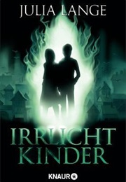 Irrlichtkinder (Julia Lange)