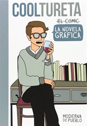 Cooltureta. La Novela Gráfica (Moderna De Pueblo)