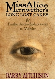 Miss Alice Merriwether's Long Lost Cakes (Aitchison)
