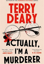 Actually I'm a Murderer (Terry Deary)