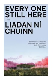 Every One Still Here (Liadan Ní Chuinn)