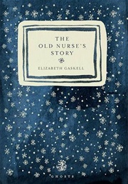The Old Nurse's Story (Elizabeth Gaskell)