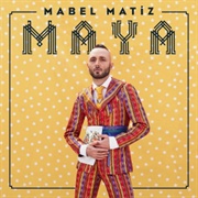 Maya (Mabel Matiz)