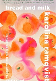 Bread and Milk (Karolina Ramqvist)