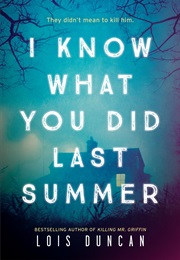 I Know What You Did Last Summer (Lois Duncan)