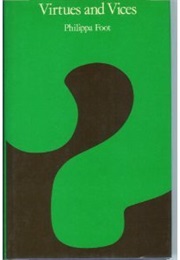 Virtues and Vices (Philippa Foot)