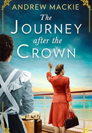 The Journey After the Crown (Andrew MacKie)
