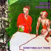 Zeena Parkins Something Out There