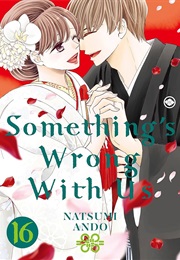 Something's Wrong With Us Volume 16 (Natsumi Ando)