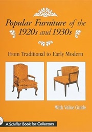 Popular Furniture of the 1920s and 1930s (A Schiffer Book for Collectors) (Schiffer Publishing Ltd.)
