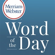 Merriam-Webster Word of the Day