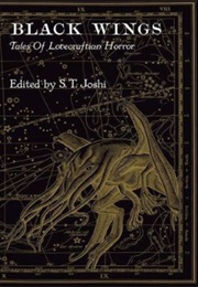 Black Wings: Tales of Lovecraftian Horror (S.T. Joshi (Ed.))