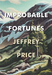 Improbable Fortunes (Jeffrey Price)