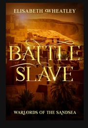 Battleslave (Elisabeth Wheatley)