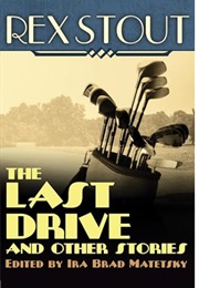 The Last Drive and Other Stories (Rex Stout)