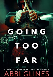 Going Too Far (Abbi Glines)