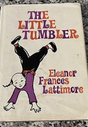 The Little Tumbler (Eleanor Frances Lattimore)