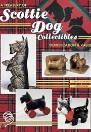 A Treasury of Scottie Dog Collectibles: Identification & Values (Candace Sten Davis)