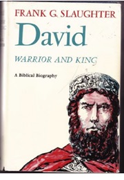 David, Warrior and King (Frank G. Slaughter)