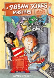 The Case of the Million Dollar Mystery (James Preller)