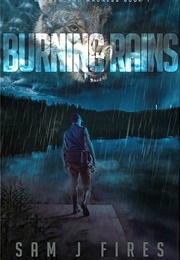 Burning Rains (Sam J. Fires)