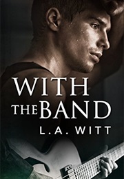 With the Band (L.A. Witt)