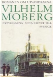 Nybyggarna & Sista Brevet Till Sverige (Wilhelm Moberg)