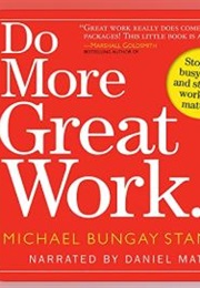 Do More Great Work (Michael Bungay Stanier)